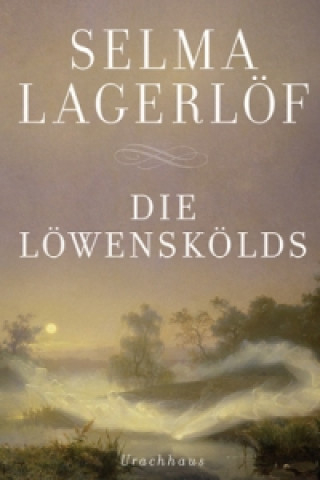 Könyv Die Löwenskölds Selma Lagerlöf