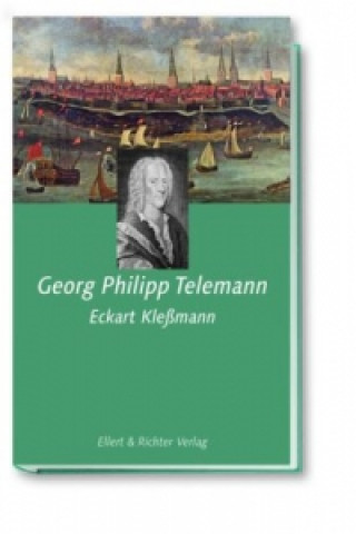 Kniha Georg Philipp Telemann Eckart Kleßmann