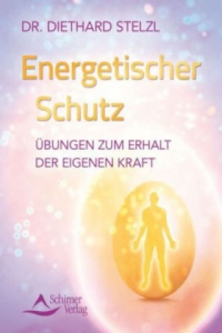 Livre Energetischer Schutz Diethard Stelzl