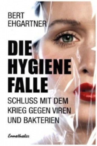 Libro Die Hygienefalle Bert Ehgartner