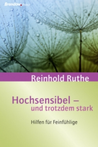 Kniha Hochsensibel und trotzdem stark Reinhold Ruthe