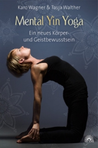 Книга Mental Yin Yoga Karo Wagner