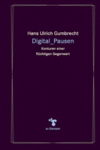 Książka Digitale_Pausen Hans U. Gumbrecht