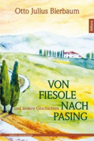 Книга Von Fiesole nach Pasing Otto Julius Bierbaum