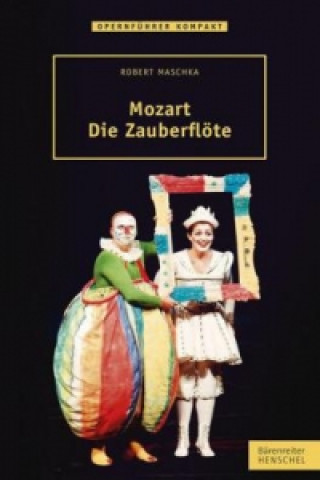 Kniha Mozart - Die Zauberflöte Robert Maschka