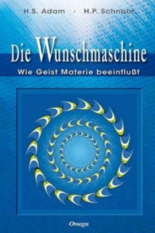 Kniha Die Wunschmaschine Heide S. Adam-Schnabl