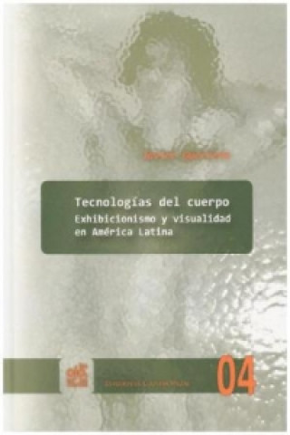 Kniha Tecnologías del cuerpo Javier Guerrero