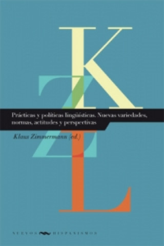 Kniha Prácticas y políticas lingüísticas. Klaus Zimmermann
