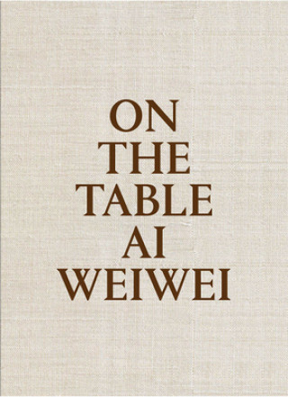 Livre On The Table: Ai Weiwei Weiwei Ai