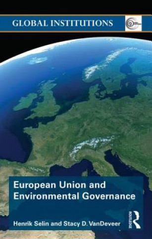 Könyv European Union and Environmental Governance Henrik Selin