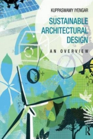 Kniha Sustainable Architectural Design Kuppaswamy Iyengar