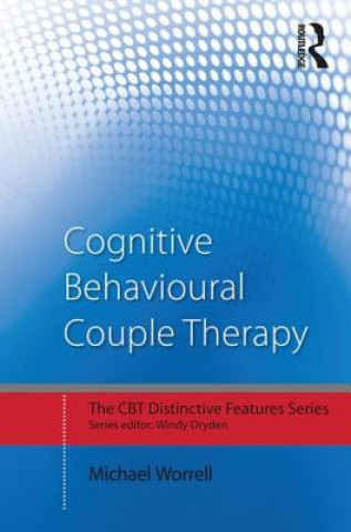 Kniha Cognitive Behavioural Couple Therapy Michael Worrell