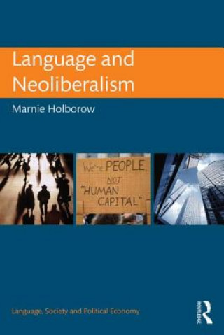 Kniha Language and Neoliberalism Marnie Holborow