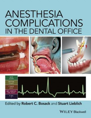 Kniha Anesthesia Complications in the Dental Office Robert Bosack