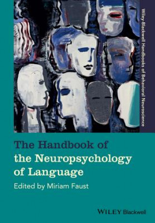 Livre Handbook of the Neuropsychology of Language Miriam Faust