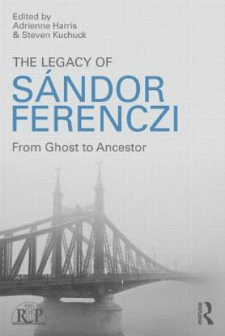 Книга Legacy of Sandor Ferenczi Adrienne Harris