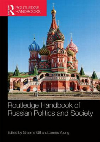 Книга Routledge Handbook of Russian Politics and Society Graeme Gill & James Young