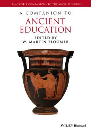 Knjiga Companion to Ancient Education W. Martin Bloomer