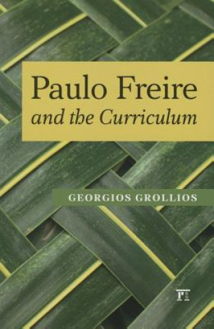 Kniha Paulo Freire and the Curriculum Georgios Grollios