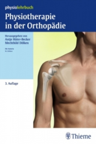 Kniha Physiotherapie in der Orthopädie Mechthild Dölken