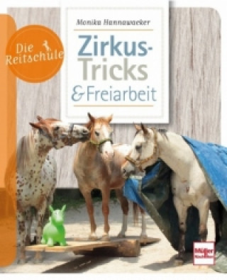 Könyv Zirkus-Tricks & Freiarbeit Monika Hannawacker
