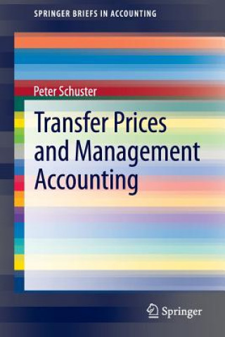 Kniha Transfer Prices and Management Accounting Peter Schuster