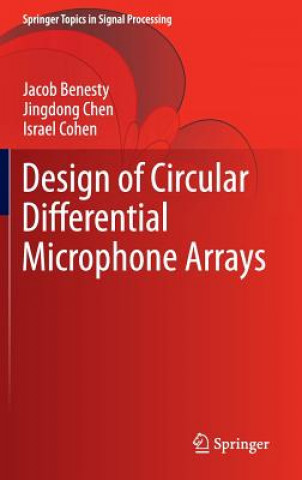 Książka Design of Circular Differential Microphone Arrays Jacob Benesty