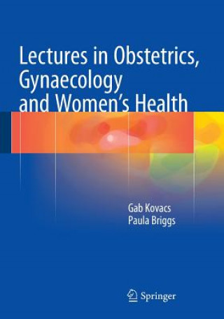 Carte Lectures in Obstetrics, Gynaecology and Women's Health Gab Kovacs