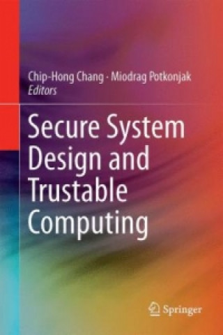 Kniha Secure System Design and Trustable Computing Chip-Hong Chang