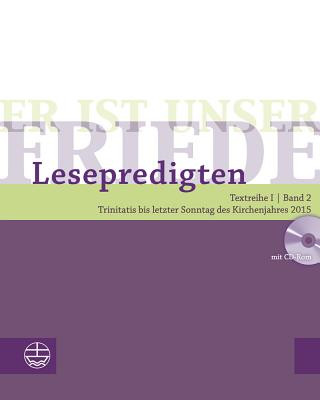 Könyv Er ist unser Friede, Lesepredigten 2015, m. CD-ROM. Bd.2 