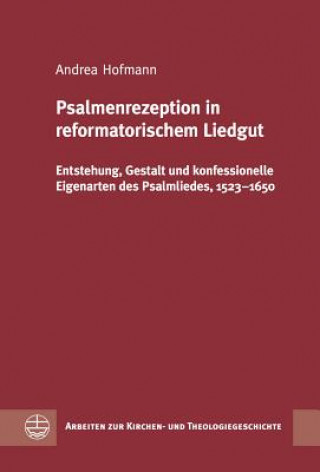 Kniha Psalmenrezeption in reformatorischem Liedgut Andrea Hofmann