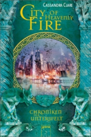 Kniha Chroniken der Unterwelt - City of Heavenly Fire Cassandra Clare