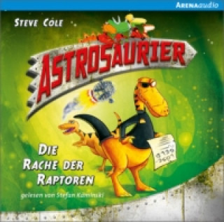 Kniha ASTROSAURIER 01. DIE RACHE DER Steve Cole