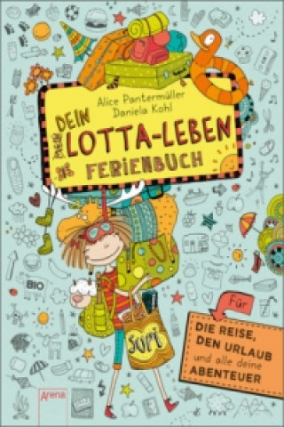 Könyv Dein Lotta-Leben, Ferienbuch Alice Pantermüller