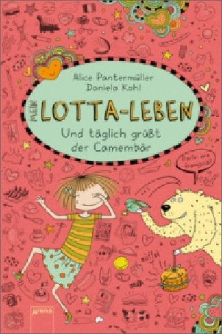 Kniha Mein Lotta-Leben. Und täglich grüßt der Camembär Alice Pantermüller