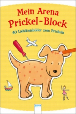 Knjiga Mein Arena Prickel-Block - 40 Lieblingsbilder zum Prickeln Corina Beurenmeister