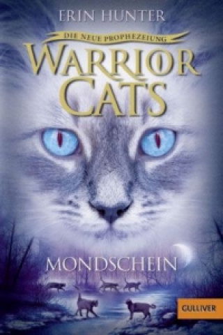 Könyv Warrior Cats - Die neue Prophezeiung. Mondschein Erin Hunter