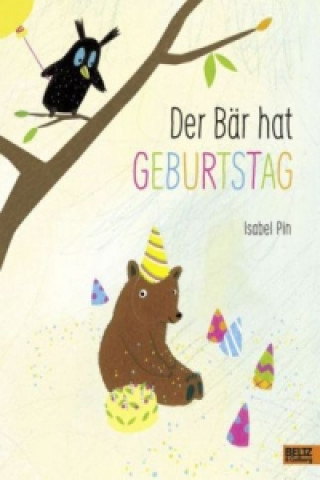 Könyv Der Bär hat Geburtstag Isabel Pin