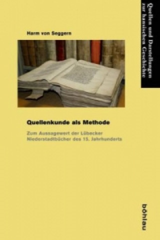 Livre Quellenkunde als Methode Harm von Seggern