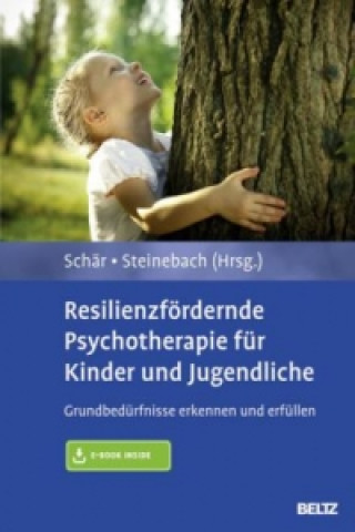 Книга Resilienzfördernde Psychotherapie für Kinder und Jugendliche, m. 1 Buch, m. 1 E-Book Marcel Schär