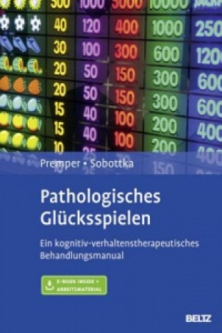 Könyv Pathologisches Glücksspielen, m. 1 Buch, m. 1 E-Book Volker Premper