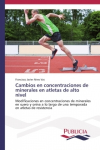 Carte Cambios en concentraciones de minerales en atletas de alto nivel Alves Vas Francisco Javier