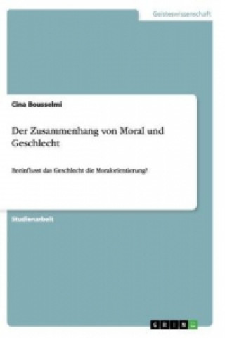 Книга Zusammenhang von Moral und Geschlecht Cina Bousselmi