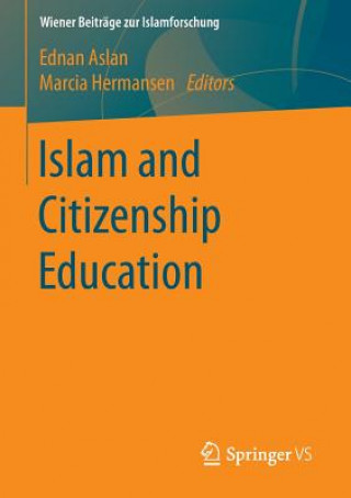 Könyv Islam and Citizenship Education Ednan Aslan