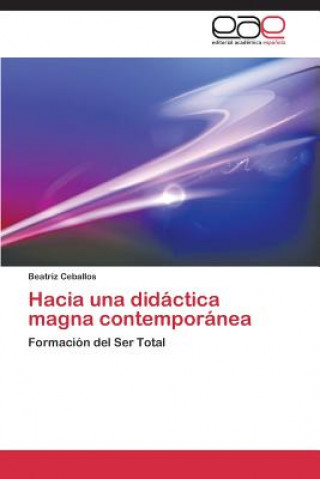 Kniha Hacia una didactica magna contemporanea Ceballos Beatriz