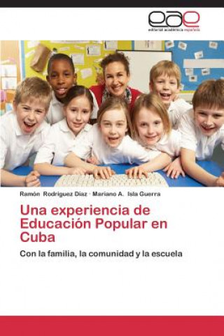 Kniha experiencia de Educacion Popular en Cuba Rodriguez Diaz Ramon