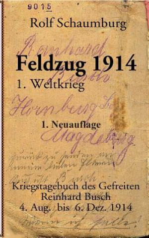 Kniha Feldzug 1914 Rolf Schaumburg