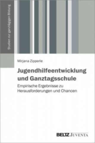 Książka Jugendhilfeentwicklung und Ganztagsschule Mirjana Zipperle