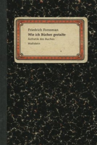 Könyv Wie ich Bücher gestalte Friedrich Forssman