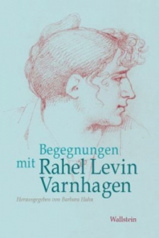 Buch Begegnungen mit Rahel Levin Varnhagen Barbara Hahn